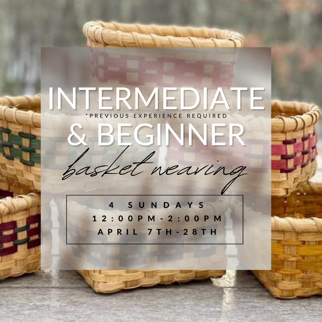 April Basket Weaving: Beginner/Intermediate