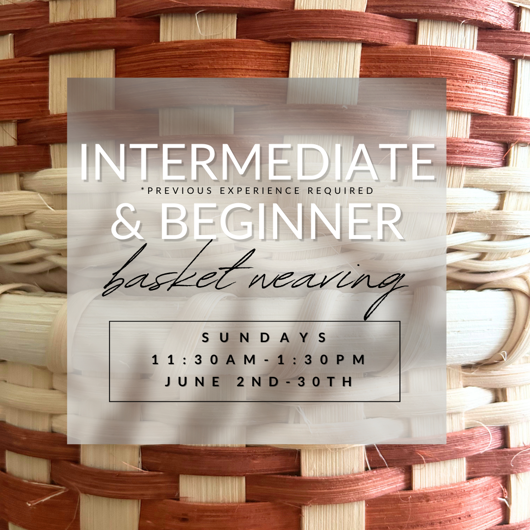 June Basket Weaving: Beginner/Intermediate