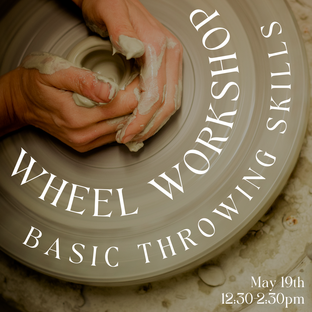 Introduction to Wheel Throwing Workshop