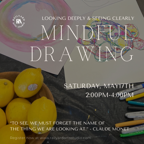 Mindful Drawing: Looking Deeply & Seeing Clearly