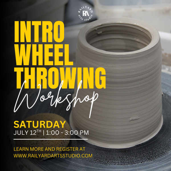 Introduction to Wheel Throwing Workshop -  July