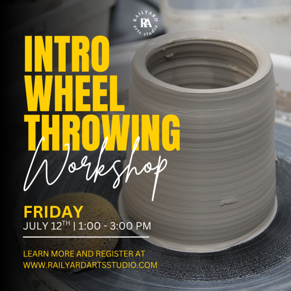 Introduction to Wheel Throwing Workshop -  July