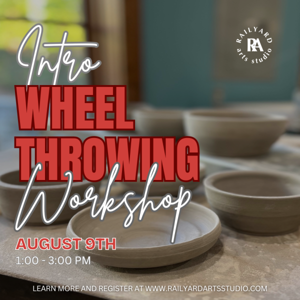 Introduction to Wheel Throwing Workshop -  August
