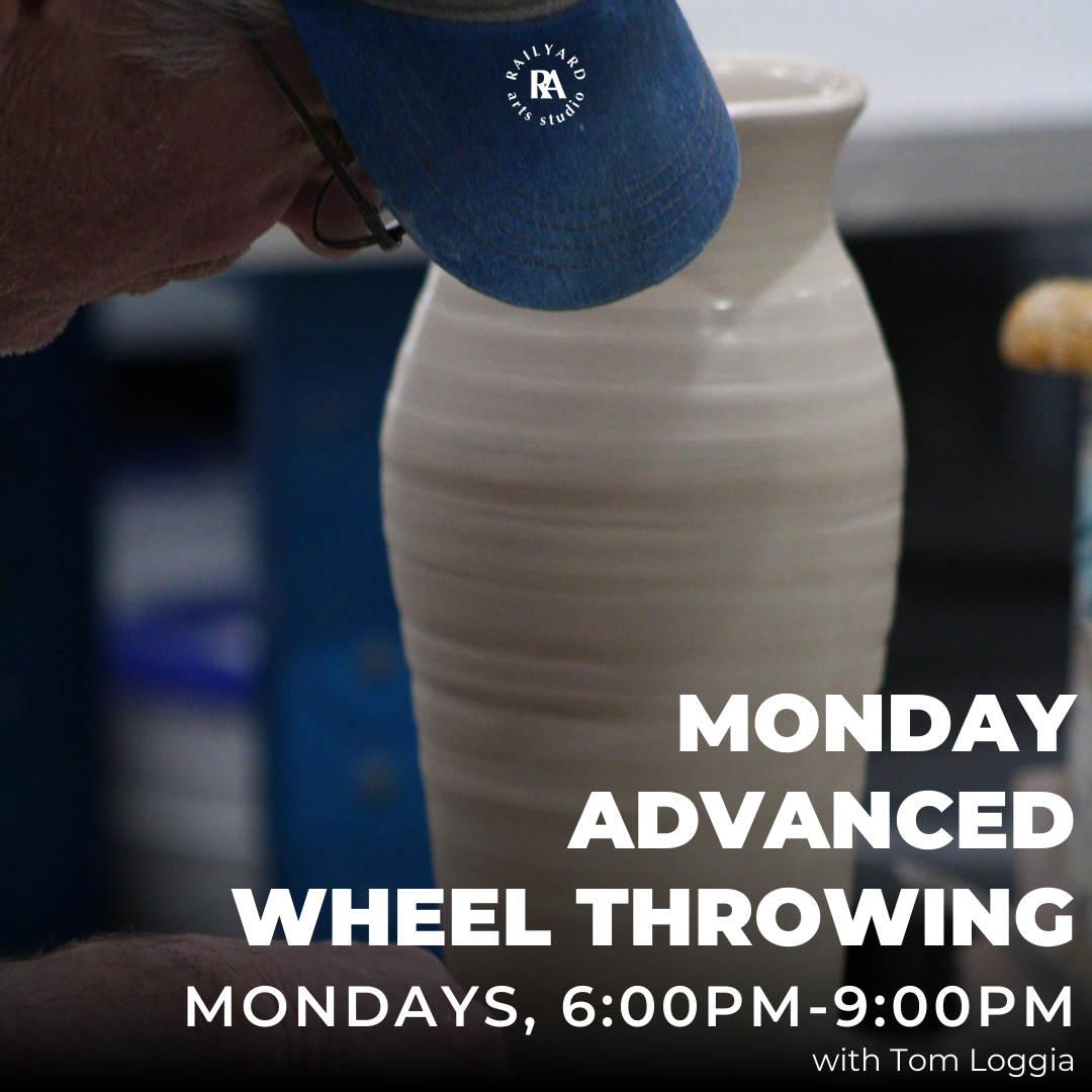 Monday Advanced Wheel Throwing - Spring 1