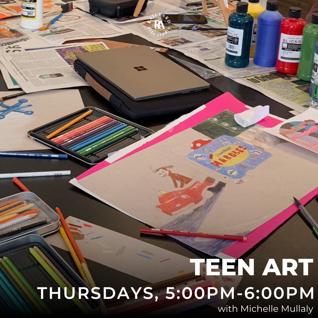 Teen Art (Ages 12-16) - Spring 1