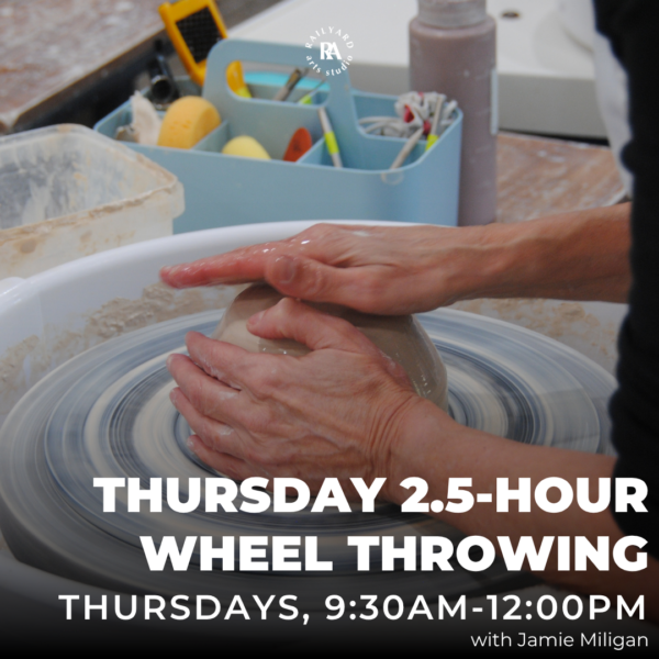 Thursday 2.5-Hour Wheel Throwing - Spring 2