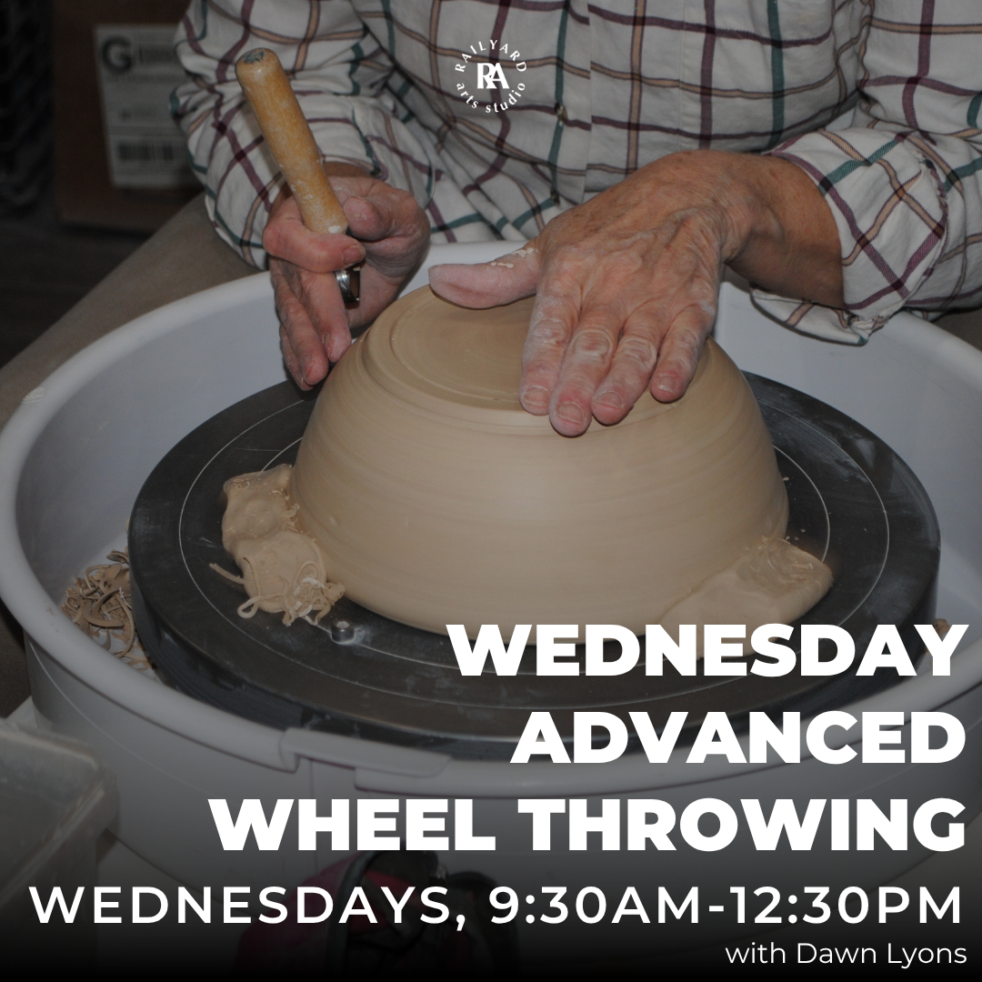 Wednesday Advanced Wheel Throwing – Summer 2026