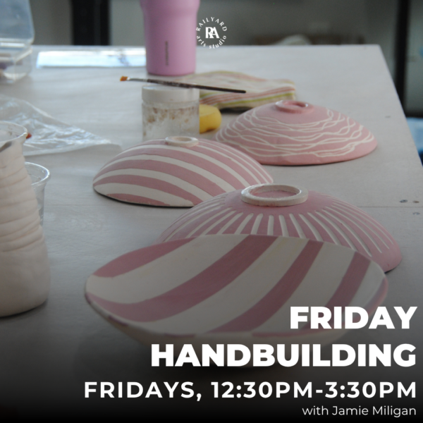 Friday Handbuilding & Sculpture - Summer 2026